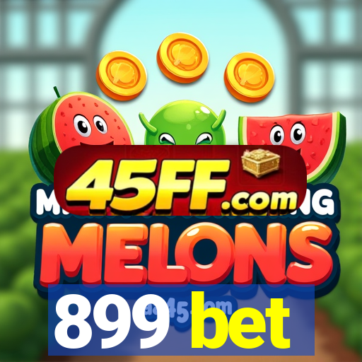 899 bet